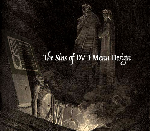'The Sins of DVD Menu Design', across Gustave Dor&eacute;'s illustration of Farinata degli Uberti addressing Dante, with the FBI warning from DVDs appearing on a stone behind him.