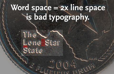 Bad spacing on the Texas quarter.